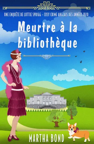 Meurtre à la bibliothèque: Une enquête de Lottie Sprigg – Cosy crime anglais des années 1920 (Les enquêtes de Lottie Sprigg – Cosy crimes anglais des années 1920 t. 1)