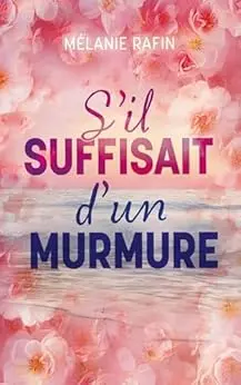 S'il suffisait d'un murmure
