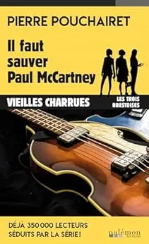 Il faut sauver Paul McCartney: Les trois Brestoises - Tome 14