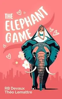 The Elephant Game: (une comédie romantique enemy to lover pétillante !) (Games)