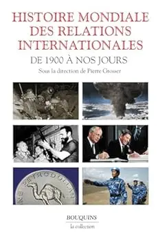 Histoire mondiale des relations internationales -De 1900 à nos jours