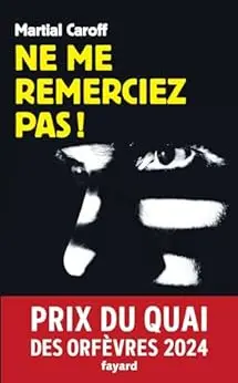 Ne me remerciez pas !: Prix du Quai des Orfèvres 2024