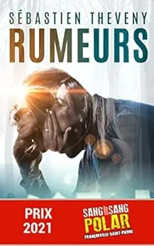 RUMEURS: Prix Sang pour Sang Polar 2021 (Saga Lacassagne. Secrets de famille...)