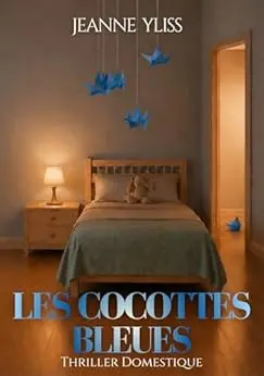 Les cocottes bleues: Thriller domestique psychologique (Thrillers et suspense)