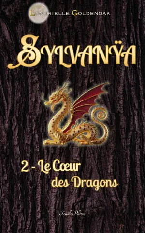 Sylvanÿa 2 - Le Coeur des Dragons: roman français de science-fantasy