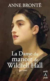 La Dame du manoir de Wildfell Hall (Roman étranger t. 223)
