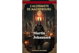 L'Alchimiste de Magdebourg : un roman historique
