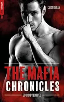Bound by Hatred- The Mafia Chronicles, T3: La saga best-seller américaine enfin en France !