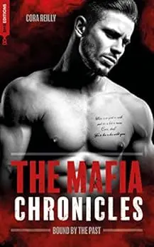 Bound by the Past - The Mafia Chronicles, T7: La saga best-seller américaine enfin en France !