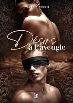 Désir à l'aveugle : une romance new adult spicy