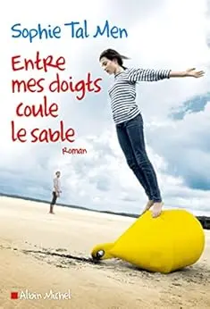 Entre mes doigts coule le sable