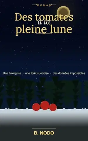 Des tomates à la pleine lune: Novella