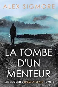 La Tombe d'un Menteur (Les Enquêtes d'Emily Slate t. 8)