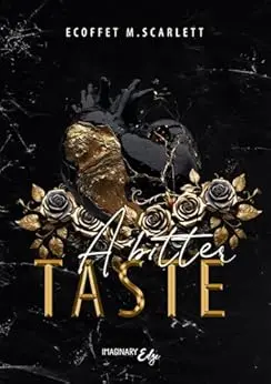 A bitter taste: une dark romance mafieuse, MxM sur fond d'amour interdit.