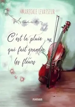 C'est la pluie qui fait grandir les fleurs