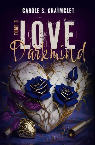 LOVE Darkmind: Tome 3 (romance suspense mafia, slow burn, amour interdit)