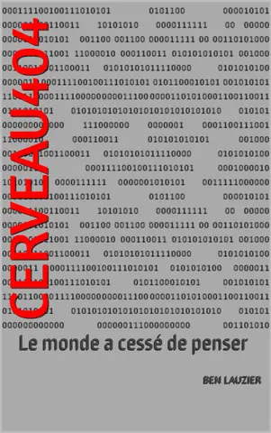 CERVEAU404: Le monde a cessé de penser