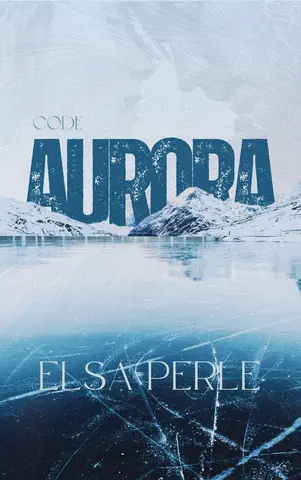 CODE AURORA: Une romance militaire