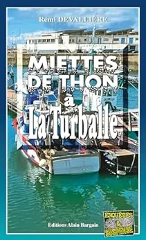 Miettes de thon à La Turballe: Une enquête du commissaire Anconi - Tome 12
