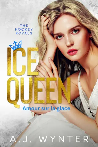 Ice Queen: Amour sur la glace (The Hockey Royals t. 2)