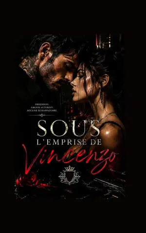 Sous l'Emprise de Vincenzo: Obsession. Amour interdit. Aucune échappatoire.