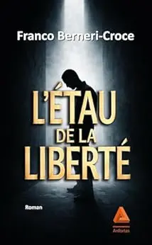 L'étau de la liberté