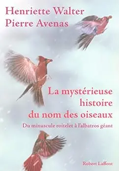 La mystérieuse histoire du nom des oiseaux (Hors collection)