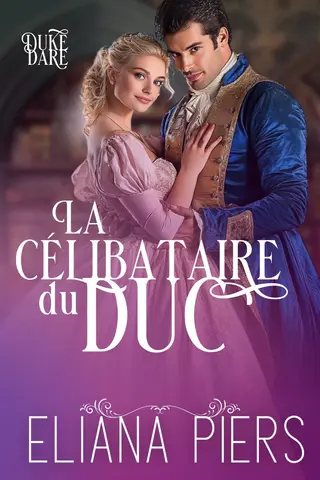 La célibataire du duc (Défi du Duc t. 1)