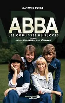 Abba: Les coulisses du succès