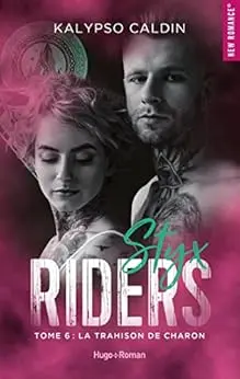 Styx riders - Tome 6: La trahison de Charon