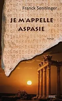 Je m'appelle Aspasie