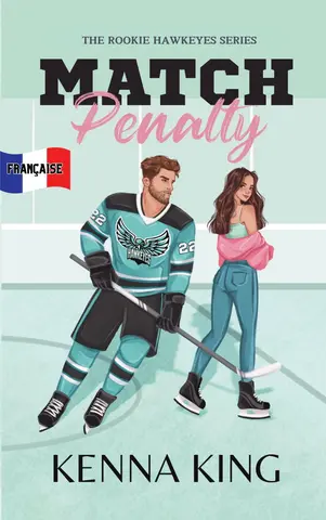 Match Penalty: (Française) La fille d'un entraîneur, une histoire d'amour de hockey