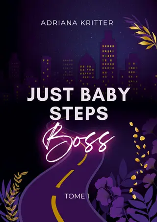 JUST BABY STEPS BOSS: Romance New Adult