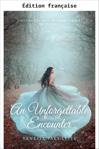 Une rencontre inoubliable (Série Femmes inoubliables t. 1)