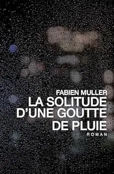 La solitude d'une goutte de pluie