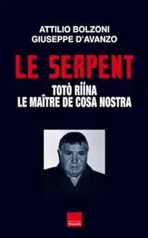 Le serpent: Toto Riina le maître de cosa nostra (Grandes enqu�tes)