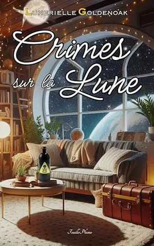 Crimes sur la Lune: Une enquête cosy mystery française et dystopique dans une station lunaire de luxe