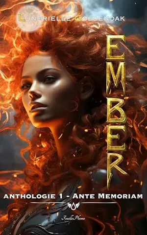 Ember - Ante Memoriam: Brumeterre - Anthologie 1/2 : urban fantasy, dark fantasy soft (16+)