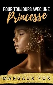Pour Toujours avec une Princesse: Mariage royal lesbien · tension familiale · sabotage · femmes puissantes · romance royale (Sa Protectrice Royale t. 3)