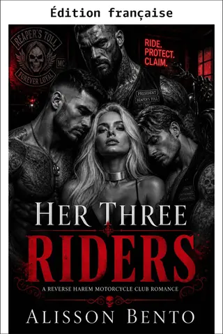 Ses trois motards (Empires de ruine et d'obsession)
