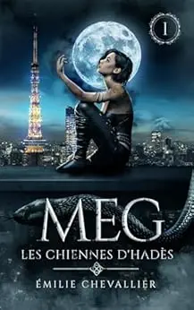 Meg: Urban Fantasy (Les Chiennes d'Hadès t. 1)