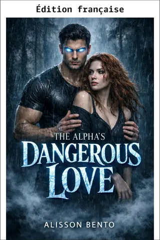 L'amour dangereux de l'alpha (Série Cœurs sauvages)
