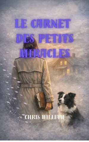 Le Carnet des Petits Miracles : Un roman feel-good sur la renaissance, les rencontres et le courage d’être soi