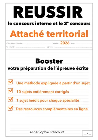 Réussir le concours interne et le troisième concours d'attaché territorial 2026: Booster votre préparation de l'épreuve écrite