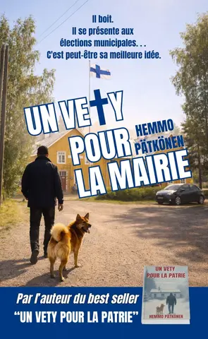 Un vety pour la mairie : Polar humoristique, humour noir et enquête citoyenne : la suite déjantée d’un vety pour la patrie