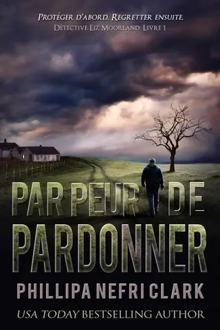 Par peur de pardonner (Détective Liz Moorland t. 1)