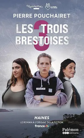 Haines: Les trois Brestoises - Tome 1