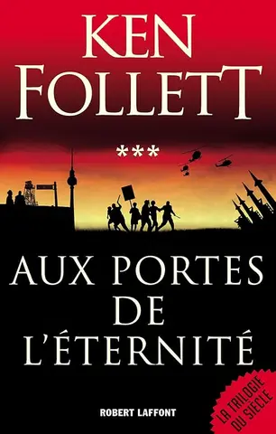 Aux portes de l'éternité: Le Siècle - Tome 3 (Best-sellers)