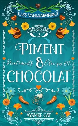 Piment et Chocolat: (picotements, choc qui lit) (Les Vahlgaronne)