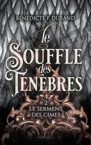Le Souffle des ténèbres (Le Serment des cimes t.2): romantasy